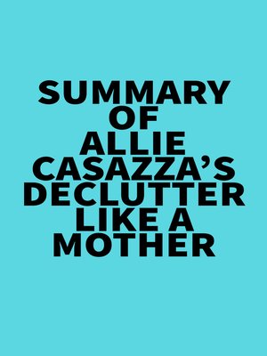cover image of Summary of Allie Casazza's Declutter Like a Mother